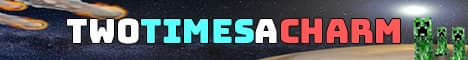 Two Times A Charm banner