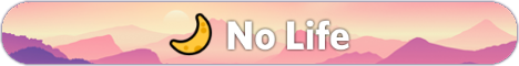 🌙 No Life banner