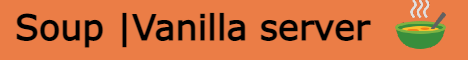 Soup Licensed Vanilla Server banner