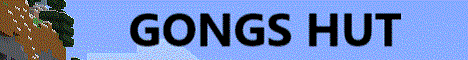GONGS HUT banner